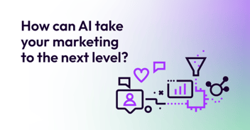 How can AI take your marketing to the next level?