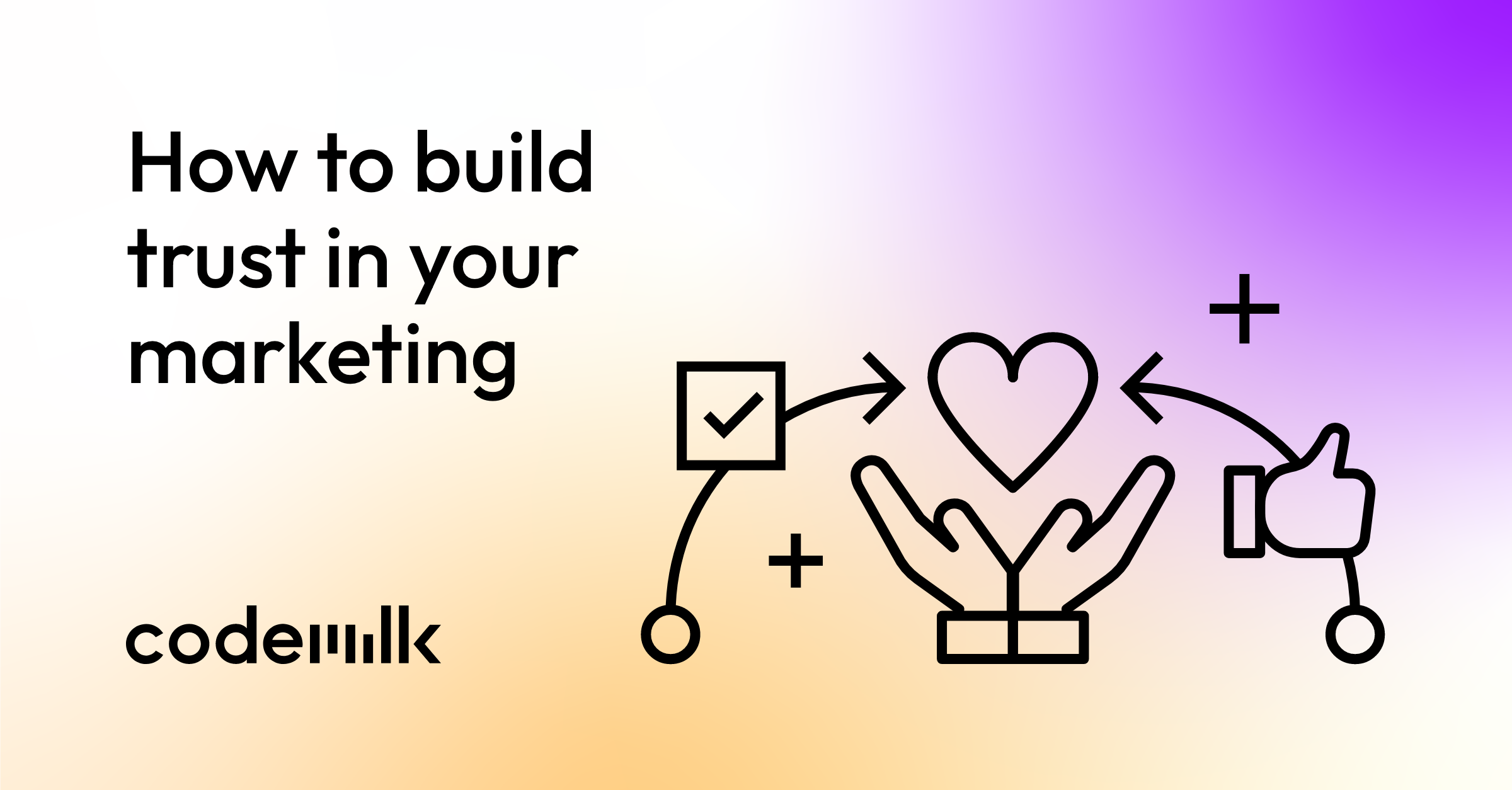 Build trust in your marketing